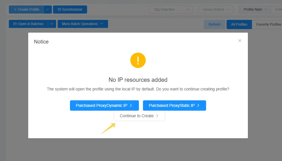 Notification window in ixBrowser indicating that no proxies have been added, with a Continue to Create button for proceeding with profile creation.